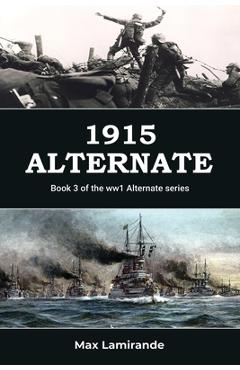 Coperta cărții '1915 Alternate - Max Lamirande'