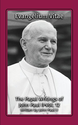 Evangelium Vitae - Pope John Paul