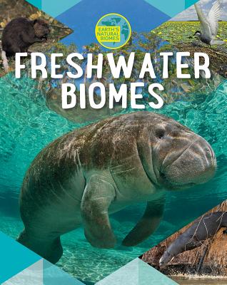 Coperta cărții 'Freshwater Biomes - Louise A. Spilsbury'