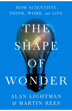 Coperta cărții 'The Shape of Wonder: How Scientists Think, Work, and Live - Alan Lightman'