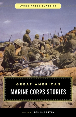 Great American Marine Corps Stories - Tom Mccarthy