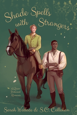 Coperta cărții 'Shade Spells with Strangers - Sarah Wallace'