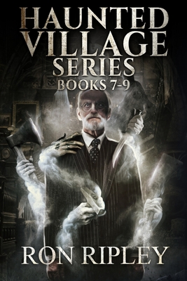 Haunted Village Series Books 7 - 9: Supernatural Horror with Scary Ghosts & Haunted Houses - Scare Street