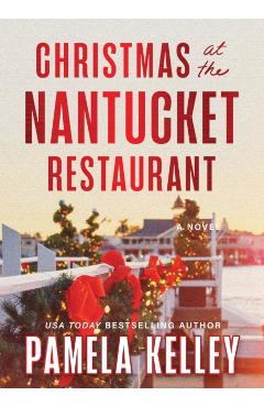 Christmas at the Nantucket Restaurant - Pamela Kelley
