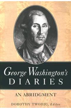 Coperta cărții 'George Washington's Diaries: An Abridgment - George Washington'