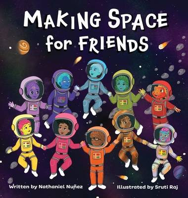 Coperta cărții 'Making Space for Friends - Nathaniel Nuñez'