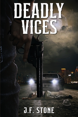 Deadly Vices - J. F. Stone