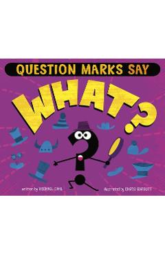 Coperta cărții 'Question Marks Say What? - Michael Dahl'