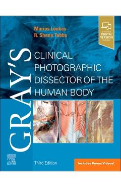 Coperta cărții 'Gray's Clinical Photographic Dissector of the Human Body - Marios Loukas'
