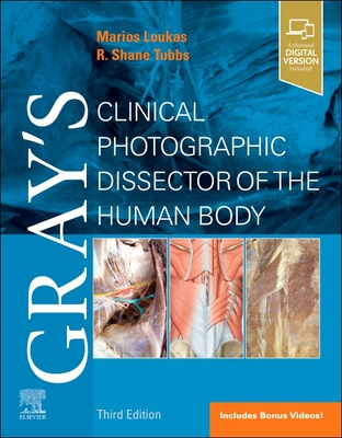 Coperta cărții 'Gray's Clinical Photographic Dissector of the Human Body - Marios Loukas'