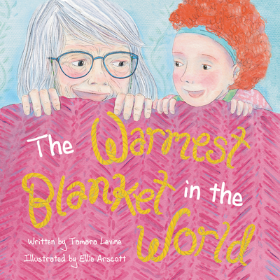 The Warmest Blanket in the World - Tamara Levine