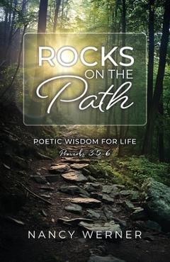 Coperta cărții 'Rocks on the Path: Poetic Wisdom for Life - Nancy Werner'