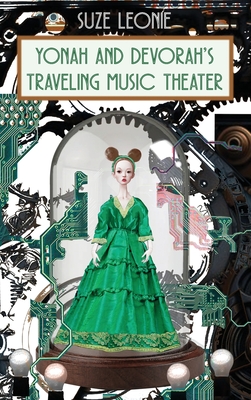Yonah and Devorah's Traveling Music Theater - Suze Leonie