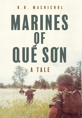 Marines of Quế Sơn: A Tale - R. B. Macnichol