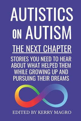 Coperta cărții 'Autistics on Autism: The Next Chapter - Kerry Magro'