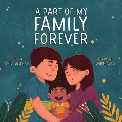 A Part of My Family Forever - Emily Belknap