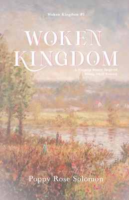Woken Kingdom - Poppy Rose Solomon