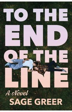 Coperta cărții 'To the End of The Line - Sage Greer'