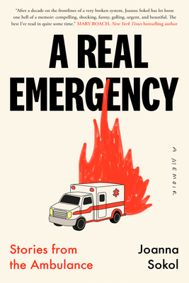 A Real Emergency: Stories from the Ambulance - Joanna Sokol