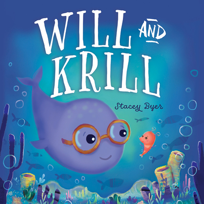 Will and Krill - Stacey Byer