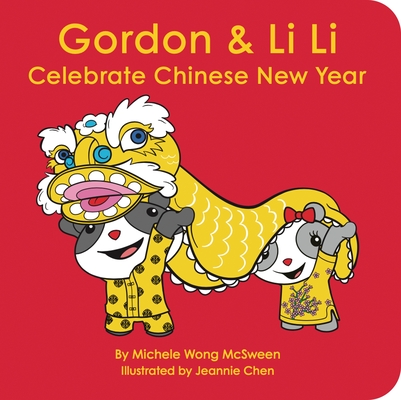Coperta cărții 'Gordon & Li Li: Celebrate Chinese New Year 2nd Edition - Michele Wong Mcsween'