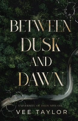 Between Dusk and Dawn - Vee Taylor