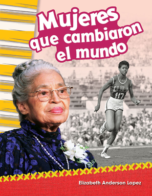 Mujeres que cambiaron el mundo (Women Who Changed the World) - Elizabeth Anderson Lopez