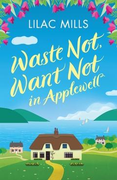 Waste Not, Want Not in Applewell - Lilac Mills