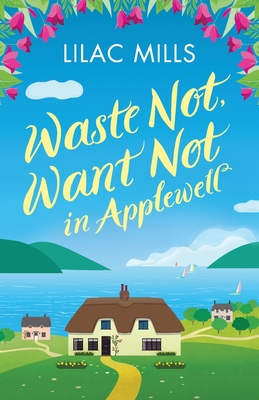 Waste Not, Want Not in Applewell - Lilac Mills