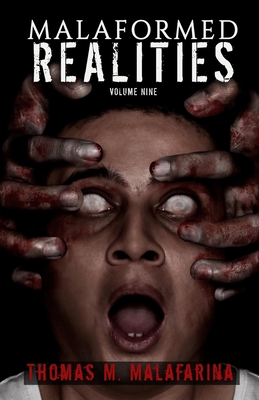 Malaformed Realities Volume 9 - Thomas M. Malafarina