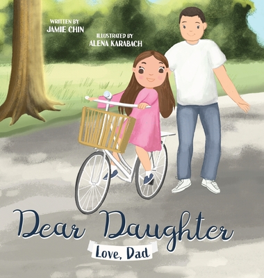 Dear Daughter, Love Dad - Jamie Chin