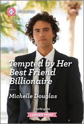 Tempted by Her Best Friend Billionaire - Michelle Douglas