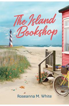 Coperta cărții 'The Island Bookshop - Roseanna M. White'