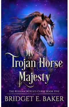 Coperta cărții 'My Trojan Horse Majesty - Bridget E. Baker'