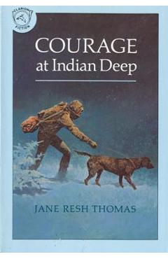 Coperta cărții 'Courage at Indian Deep - Jane Resh Thomas'