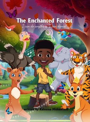 The Enchanted Forest: I can do anything, I can dance! - Kaleema Muhammad