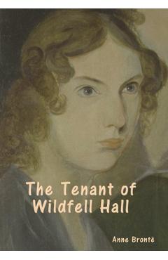 Coperta cărții 'The Tenant of Wildfell Hall - Anne Brontë'
