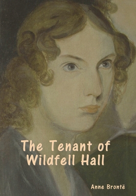 Coperta cărții 'The Tenant of Wildfell Hall - Anne Brontë'