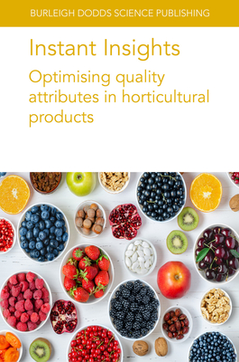 Instant Insights: Optimising Quality Attributes in Horticultural Products - M. Causse
