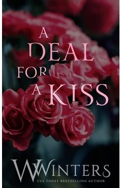 Coperta cărții 'A Deal For A Kiss: Alternative Edition - W. Winters'