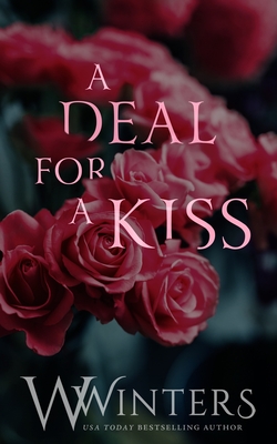 Coperta cărții 'A Deal For A Kiss: Alternative Edition - W. Winters'