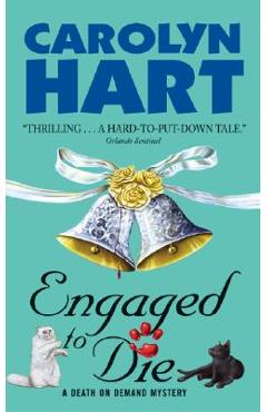 Poza produsului Engaged to Die - Carolyn Hart