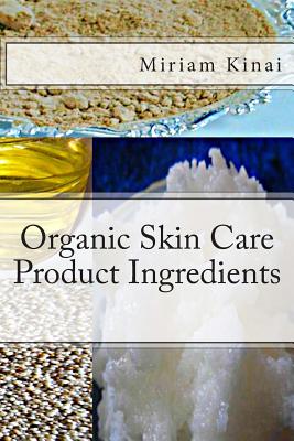 Organic Skin Care Product Ingredients - Miriam Kinai