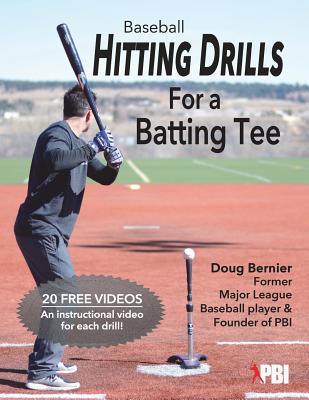 Baseball Hitting Drills for a Batting Tee: Practice Drills for Baseball, Book 1 (Edition 2) - Sarah Bernier