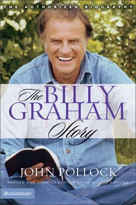 Coperta cărții 'The Billy Graham Story: The Authorized Biography - Revd John Charles Pollock'