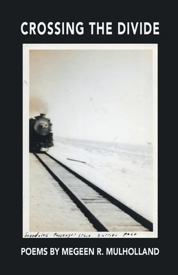 Crossing the Divide - Megeen R. Mulholland