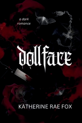 Dollface - Katherine Rae Fox