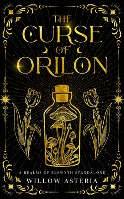 The Curse of Orilon - Willow Asteria