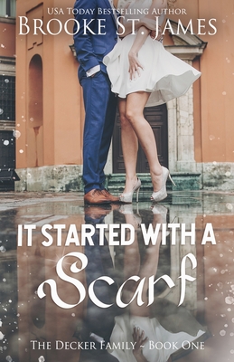 It Started With a Scarf: A Romance - Brooke St James