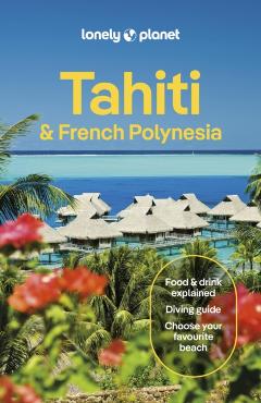 Poza produsului Lonely Planet Tahiti & French Polynesia - Lonely Planet